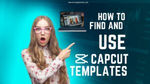 HOW TO FIND AND USE CAPCUT TEMPLATES 2023 Free
